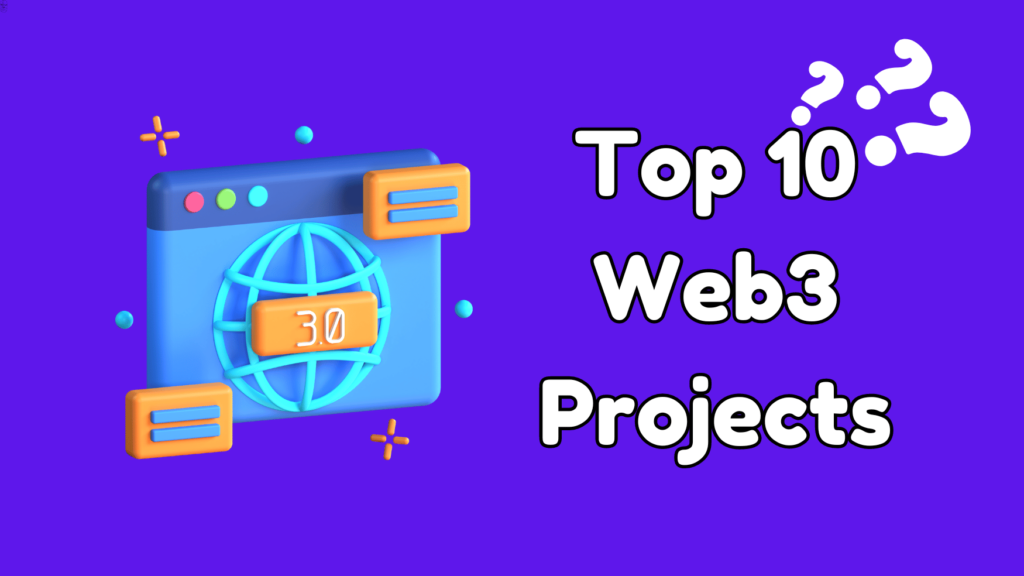 Top 10 web3 projects