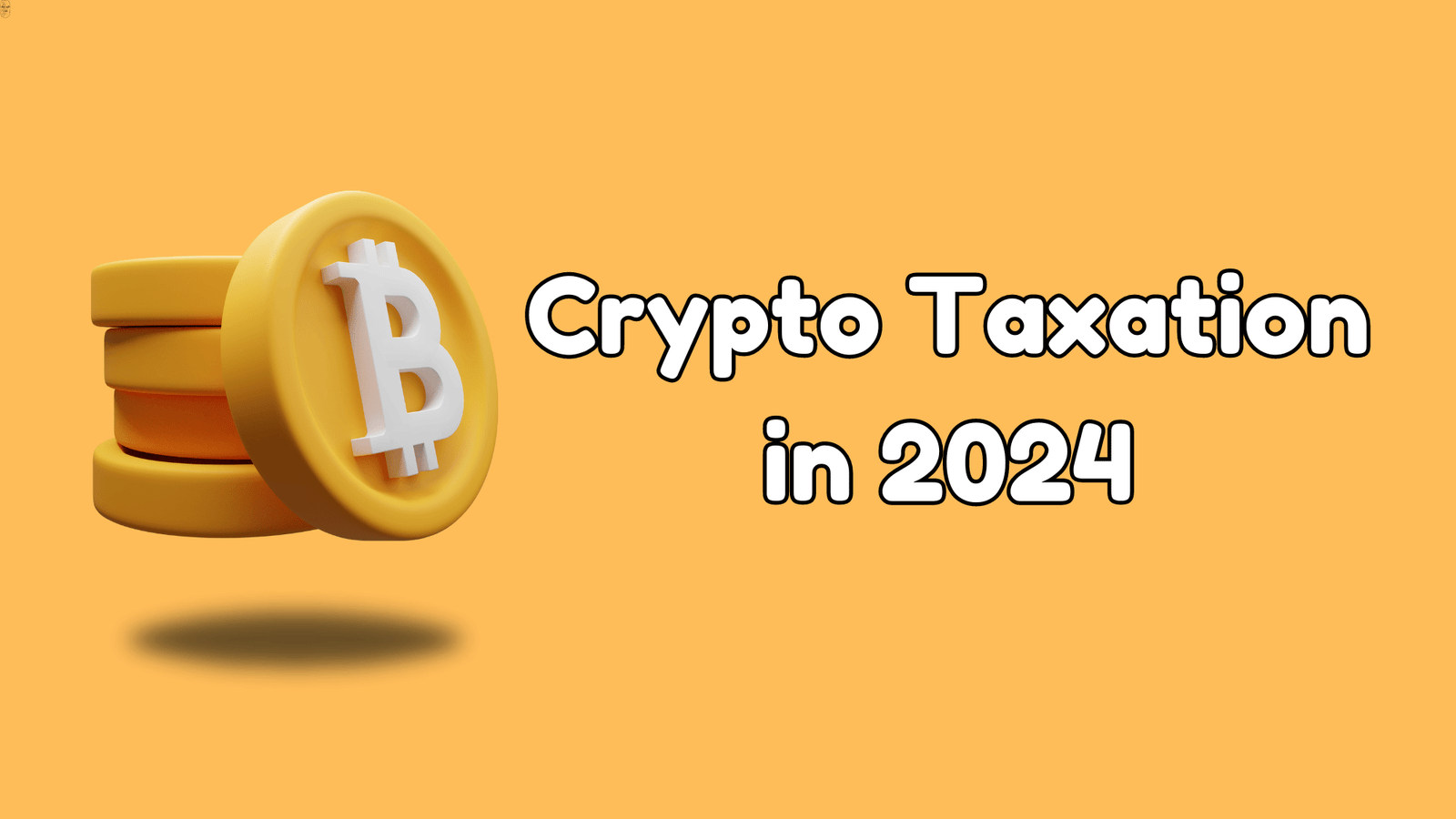 Crypto Taxation in 2024